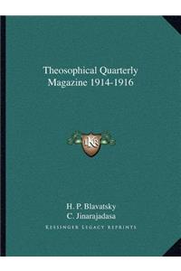 Theosophical Quarterly Magazine 1914-1916