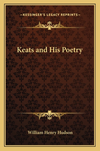 Keats and His Poetry