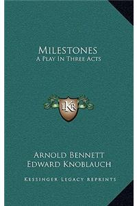 Milestones