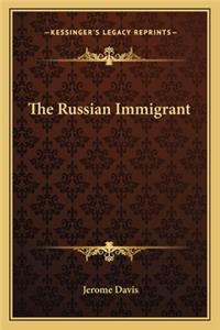 Russian Immigrant