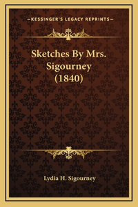 Sketches by Mrs. Sigourney (1840)