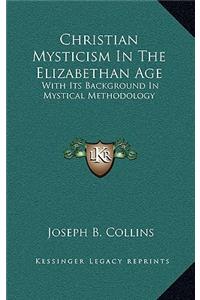 Christian Mysticism in the Elizabethan Age