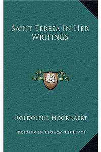Saint Teresa in Her Writings