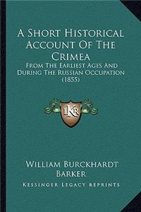 A Short Historical Account Of The Crimea