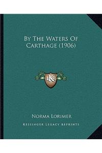 By The Waters Of Carthage (1906)