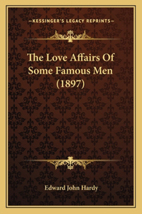 Love Affairs Of Some Famous Men (1897)