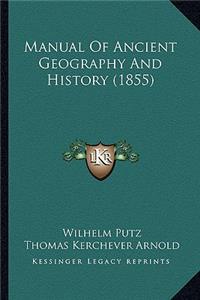 Manual Of Ancient Geography And History (1855)