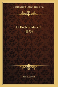 Le Docteur Moliere (1873)