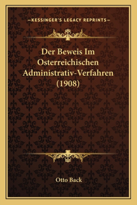 Beweis Im Osterreichischen Administrativ-Verfahren (1908)