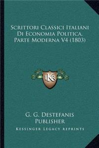Scrittori Classici Italiani Di Economia Politica, Parte Moderna V4 (1803)