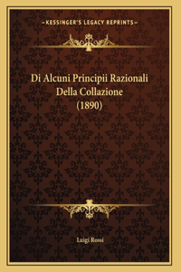 Di Alcuni Principii Razionali Della Collazione (1890)