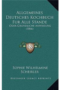 Allgemeines Deutsches Kochbuch Fur Alle Stande