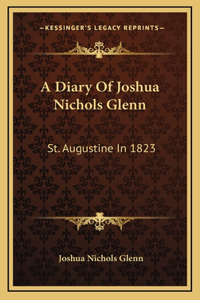 A Diary Of Joshua Nichols Glenn