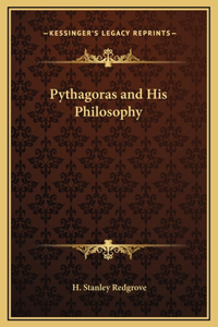 Pythagoras and His Philosophy