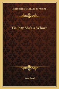 Tis Pity She's a Whore