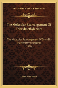 The Molecular Rearrangement Of Triarylmethylazides