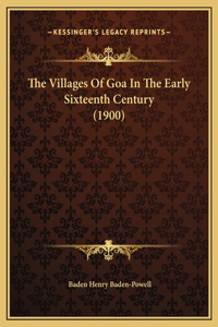 The Villages Of Goa In The Early Sixteenth Century (1900)