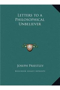 Letters to a Philosophical Unbeliever