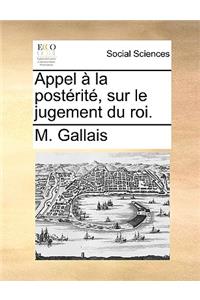 Appel à la postérité, sur le jugement du roi.