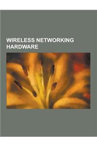 Wireless Networking Hardware