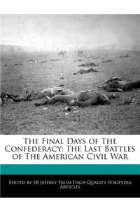 The Final Days of the Confederacy