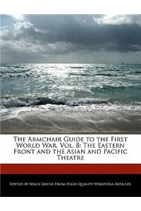 The Armchair Guide to the First World War, Vol. 8