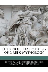 The Unofficial History of Greek Mythology