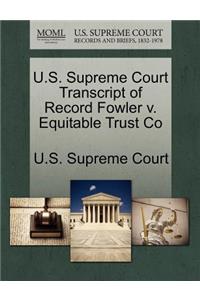 U.S. Supreme Court Transcript of Record Fowler V. Equitable Trust Co