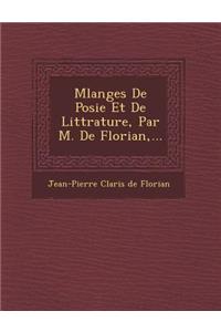 M Langes de Po Sie Et de Litt Rature, Par M. de Florian, ...
