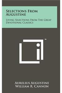 Selections From Augustine: Living Selections From The Great Devotional Classics