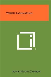 Wood Laminating