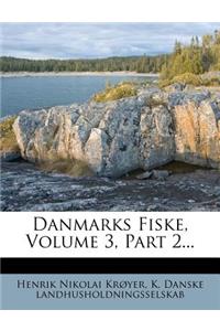 Danmarks Fiske, Volume 3, Part 2...