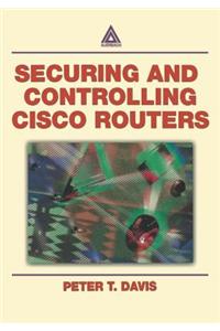 Securing and Controlling Cisco Routers