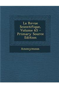 La Revue Scientifique, Volume 65