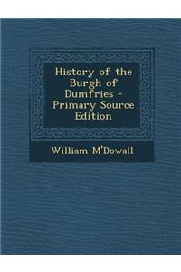History of the Burgh of Dumfries