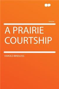 A Prairie Courtship