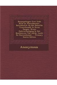 Bespiegelingen Over Gods Kerk-En Waerelbestier, Betrekkelyk Op Het Beloofde Vrouwenzaad