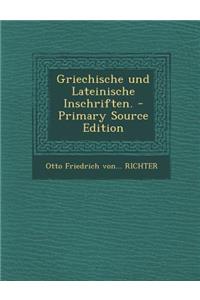 Griechische Und Lateinische Inschriften.