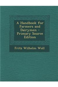 A Handbook for Farmers and Dairymen