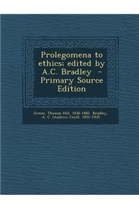 Prolegomena to Ethics; Edited by A.C. Bradley
