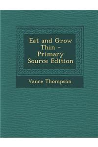Eat and Grow Thin