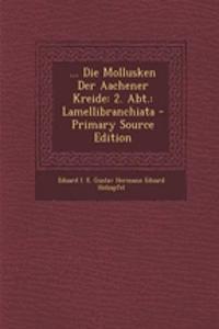 ... Die Mollusken Der Aachener Kreide