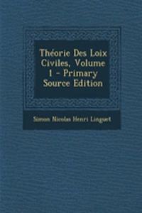 Theorie Des Loix Civiles, Volume 1 - Primary Source Edition