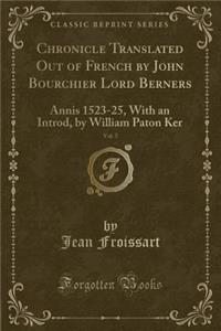Chronicle Translated Out of French by John Bourchier Lord Berners, Vol. 5