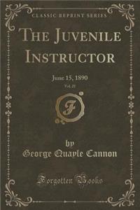 The Juvenile Instructor, Vol. 25