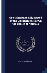 Use-Inheritance Illustrated by the Direction of Hair On the Bodies of Animals