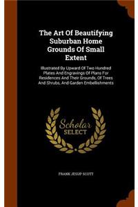 The Art Of Beautifying Suburban Home Grounds Of Small Extent