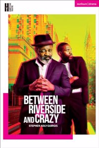 Between Riverside and Crazy