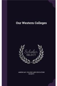 Our Western Colleges