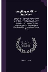 Angling in All Its Branches,